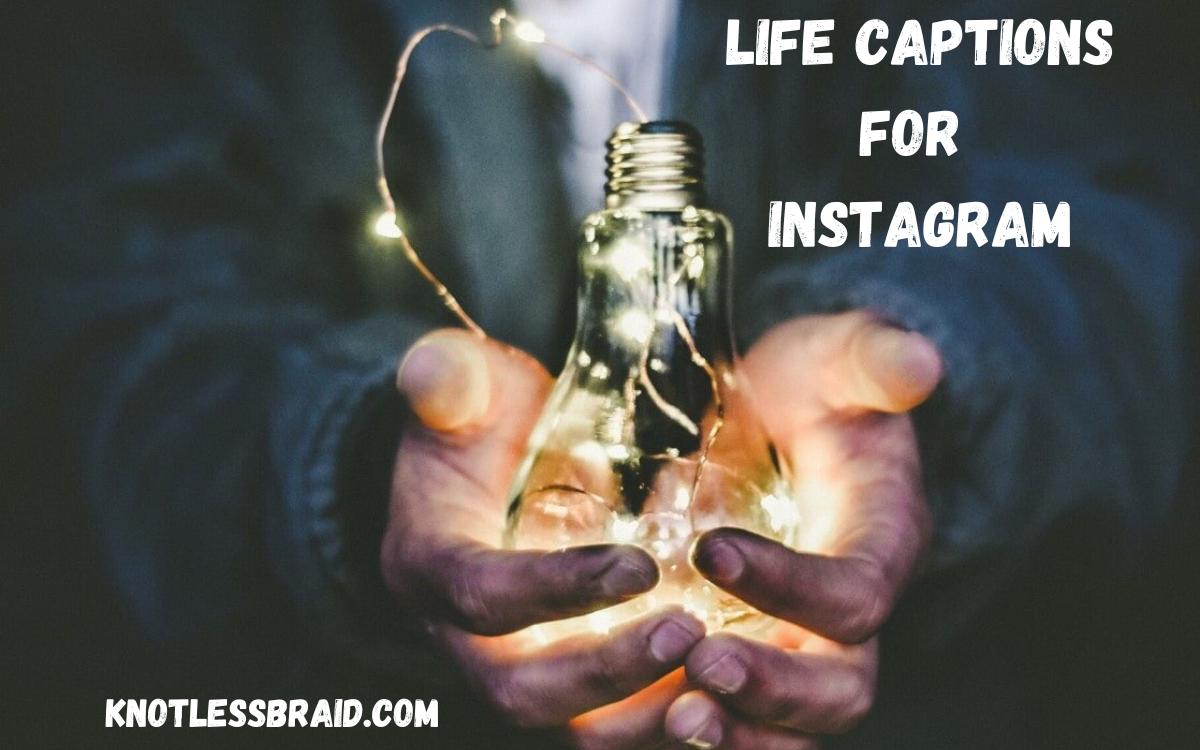 200+ Best Life Captions for Instagram